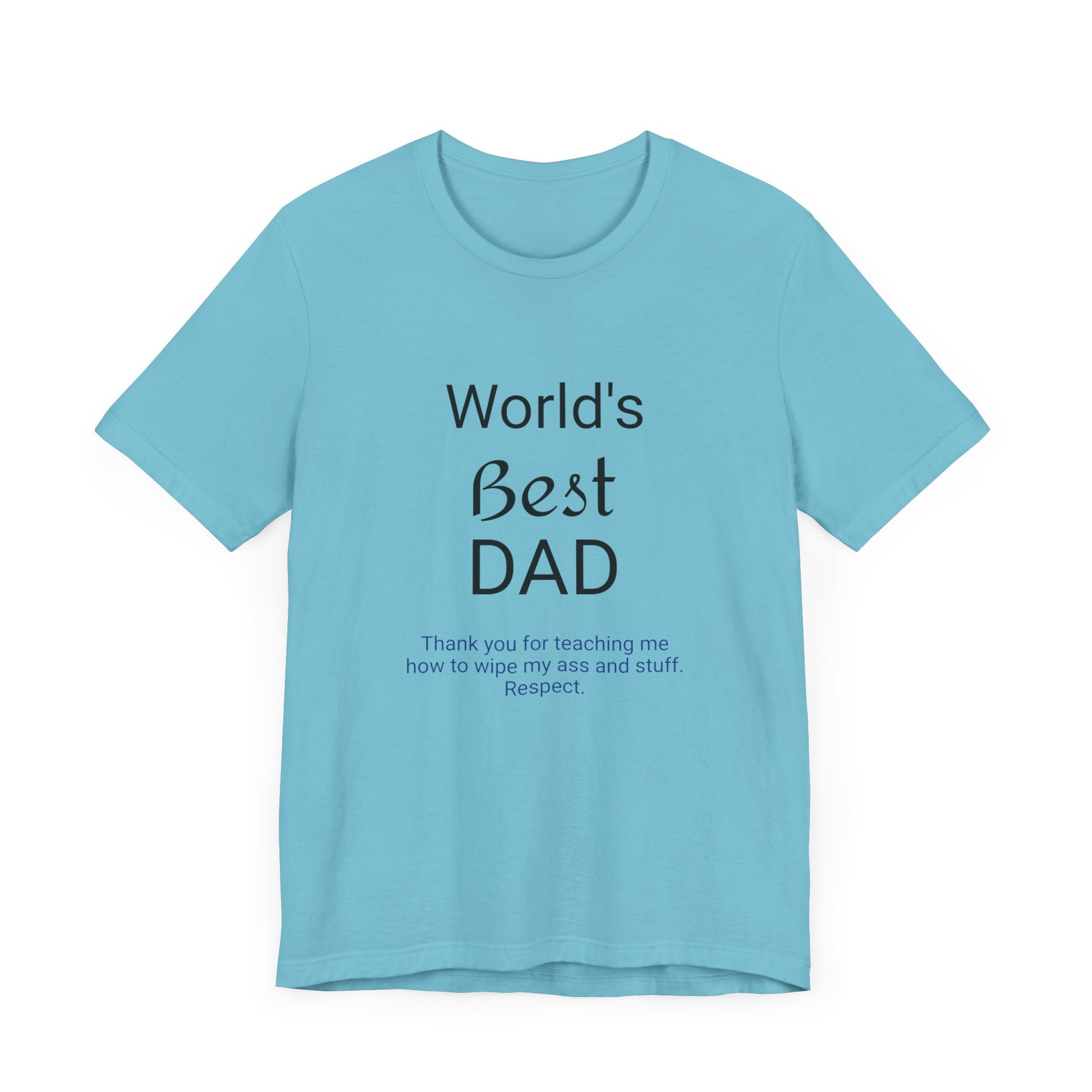 '"Worlds Best Dad'" Short Sleeve Funny T - Shirt,Sush Dopamine Decor