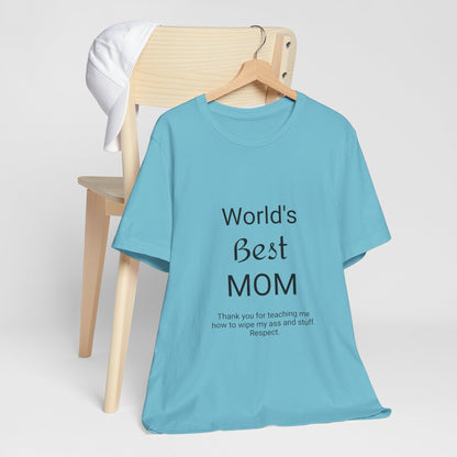 Unisex Jersey Short Sleeve "World's Best Mom" T-shirts | Tee