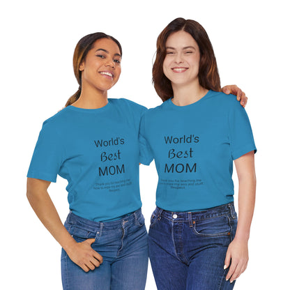 Unisex Jersey Short Sleeve "World's Best Mom" T-shirts | Tee