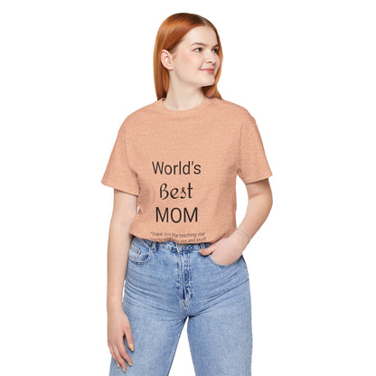 Unisex Jersey Short Sleeve "World's Best Mom" T-shirts | Tee