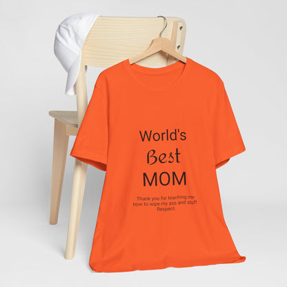 Unisex Jersey Short Sleeve "World's Best Mom" T-shirts | Tee