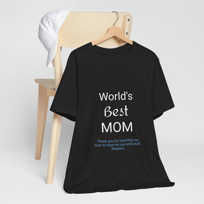 Unisex Jersey Short Sleeve "World's Best Mom" T-shirts | Tee