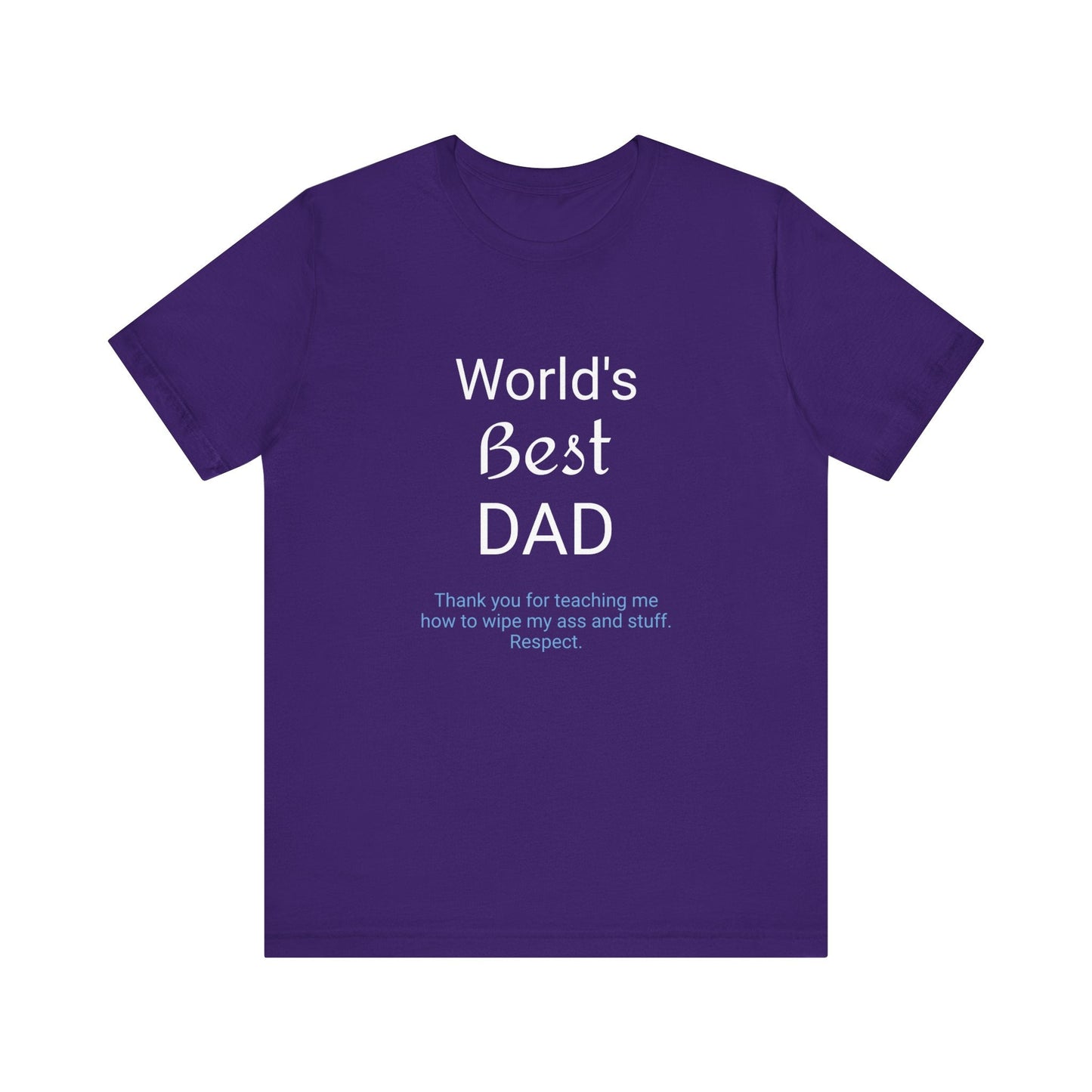 '"Worlds Best Dad'" Short Sleeve Funny T - Shirt,Sush Dopamine Decor