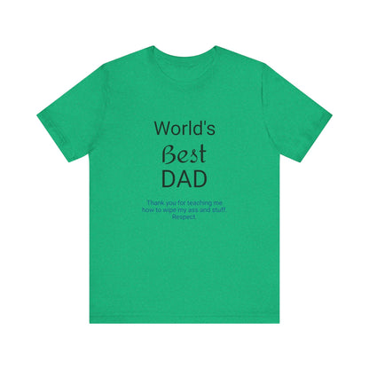 '"Worlds Best Dad'" Short Sleeve Funny T - Shirt,Sush Dopamine Decor