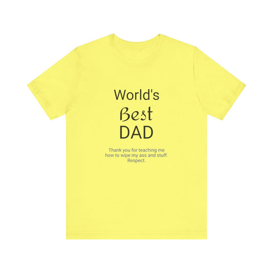 '"Worlds Best Dad'" Short Sleeve Funny T - Shirt,Sush Dopamine Decor