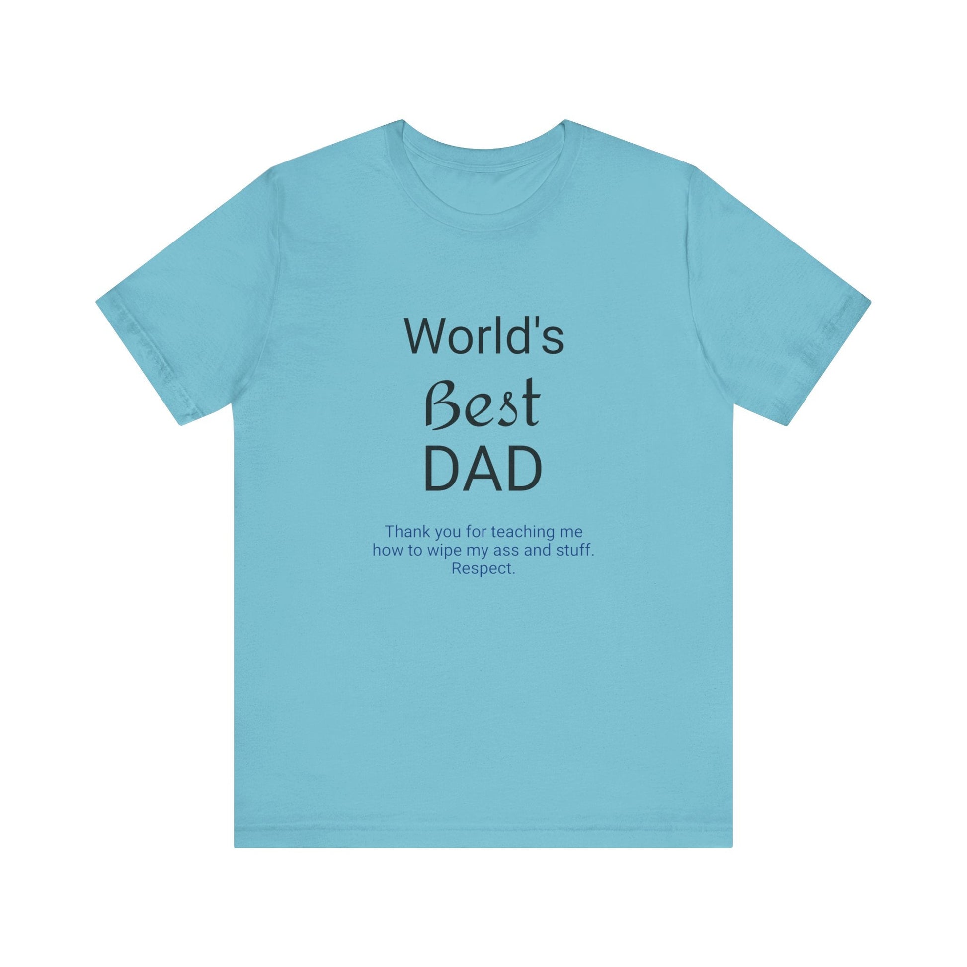 '"Worlds Best Dad'" Short Sleeve Funny T - Shirt,Sush Dopamine Decor