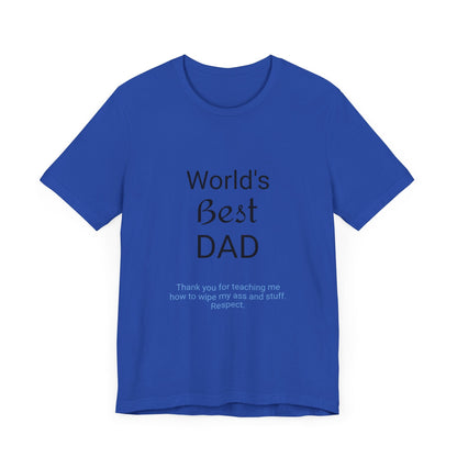 '"Worlds Best Dad'" Short Sleeve Funny T - Shirt,Sush Dopamine Decor