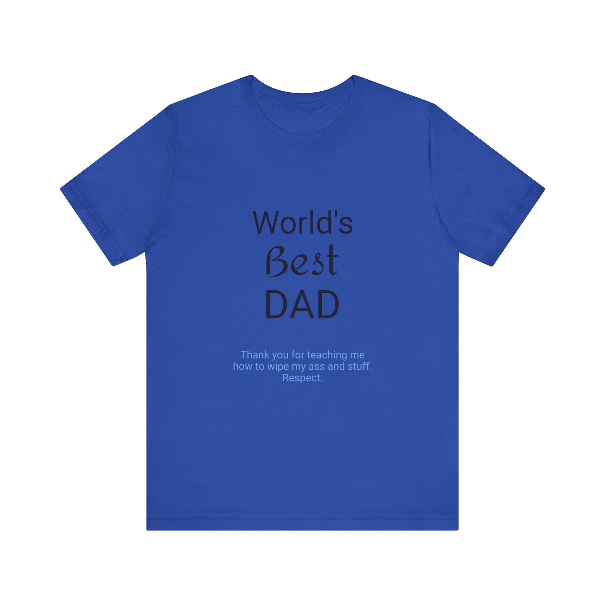 '"Worlds Best Dad'" Short Sleeve Funny T - Shirt,Sush Dopamine Decor